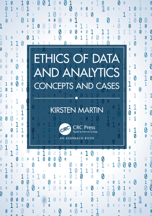 Ethics of Data and Analytics (Concepts and Cases) by Kirsten Martin, 9781032062938