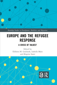 Europe and the Refugee Response (A Crisis of Values?) by Elżbieta M. Goździak, Izabella Main, Brigitte Suter, 9781032174556