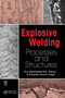 Explosive Welding (Processes and Structures) by B.A. Greenberg, M. A. Ivanov, S. V. Kuzmin, V. I. Lysak, 9781032238975