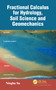 Fractional Calculus for Hydrology, Soil Science and Geomechanics (An Introduction to Applications) by Ninghu Su, 9780367517038