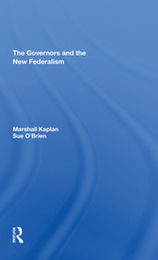 The Governors And The New Federalism - 9780367308070 by Marshall Kaplan, Sue O'Brien, 9780367308070