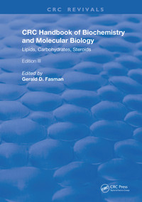Handbook of Biochemistry and Molecular Biology (Lipids Carbohydrates, Steroids) by Gerald D. Fasman, 9780367209339