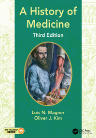 A History of Medicine - 9781498796224 by Lois N. Magner, Oliver Kim, 9781498796224