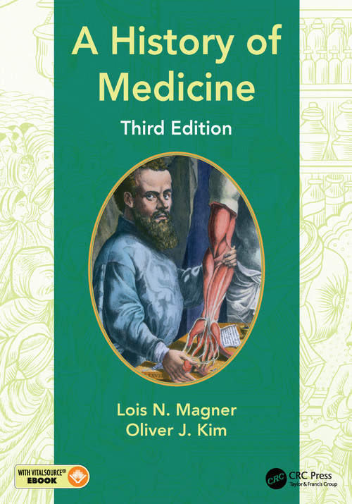 A History of Medicine - 9781498796224 by Lois N. Magner, Oliver Kim, 9781498796224