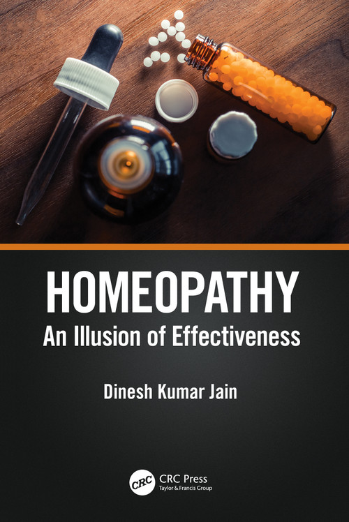 Homeopathy (An Illusion of Effectiveness) by Dinesh Kumar Jain, 9781032113227