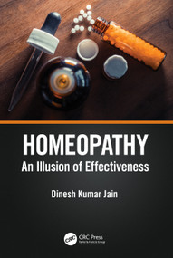 Homeopathy (An Illusion of Effectiveness) by Dinesh Kumar Jain, 9781032113227