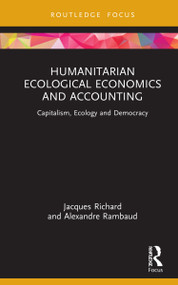 Humanitarian Ecological Economics and Accounting (Capitalism, Ecology and Democracy) - 9781032046617 by Jacques Richard, Alexandre Rambaud, 9781032046617