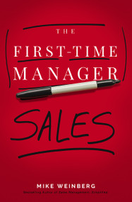 The First-Time Manager: Sales by Mike Weinberg, 9781400241514