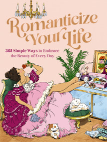 Romanticize Your Life by Harper Celebrate, 9781400243457