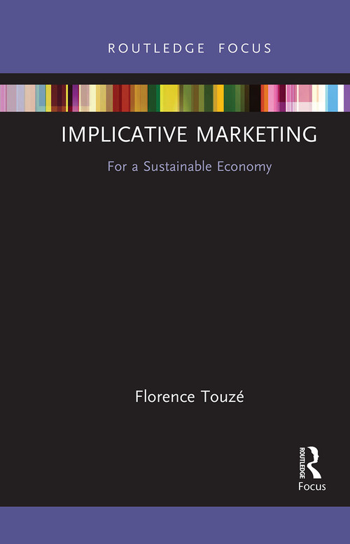 Implicative Marketing (For a Sustainable Economy) - 9780367498795 by Florence Touzé, 9780367498795