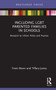 Including LGBT Parented Families in Schools (Research to Inform Policy and Practice) by Tiffany Jones, Trent Mann, 9780367765019