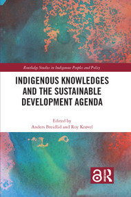 Indigenous Knowledges and the Sustainable Development Agenda - 9781032236728 by Anders Breidlid, Roy Krøvel, 9781032236728