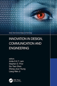 Innovation in Design, Communication and Engineering by Artde Kin-Tak Lam, Stephen Prior, Siu-Tsen Shen, Sheng-Joue Young, Liang-Wen Ji, 9780367537982