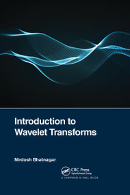 Introduction to Wavelet Transforms by Nirdosh Bhatnagar, 9781032174839