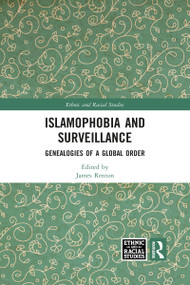 Islamophobia and Surveillance (Genealogies of a Global Order) - 9781032091716 by James Renton, 9781032091716