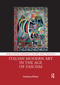 Italian Modern Art in the Age of Fascism by Anthony White, 9781032177717