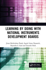 Learning by Doing with National Instruments Development Boards by Jivan Shrikrishna Parab, Ingrid Anne Nazareth, Rajendra S. Gad, Gourish Naik, 9781032243658