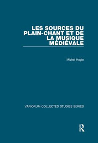 Les sources du plain-chant et de la musique médiévale - 9781138375628 by Michel Huglo, 9781138375628