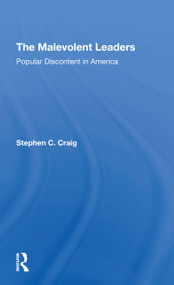 The Malevolent Leaders (Popular Discontent In America) - 9780367309183 by Stephen C Craig, 9780367309183