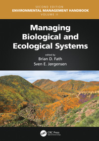 Managing Biological and Ecological Systems by Brian D. Fath, Sven Erik Jorgensen, 9780367515423