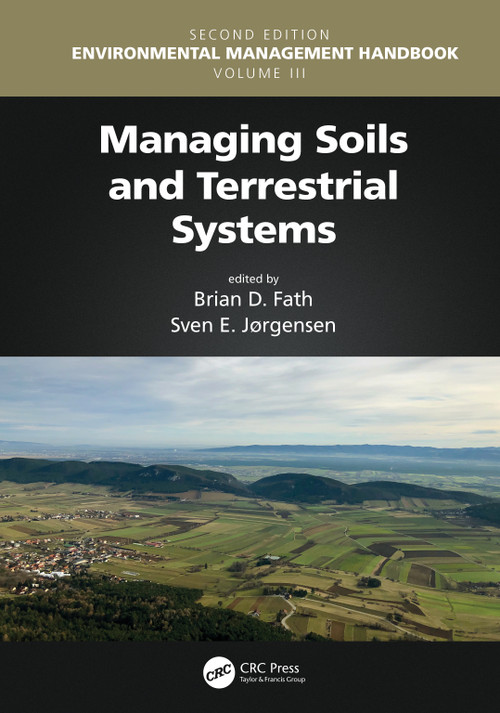 Managing Soils and Terrestrial Systems by Brian D. Fath, Sven Erik Jorgensen, 9780367493080