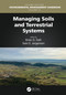 Managing Soils and Terrestrial Systems by Brian D. Fath, Sven Erik Jorgensen, 9780367493080