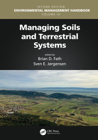 Managing Soils and Terrestrial Systems by Brian D. Fath, Sven Erik Jorgensen, 9780367493080