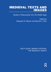 Medieval Texts and Images (Studies of Manuscripts from the Middle Ages) - 9780367187446 by Margaret M. Manion, Bernard J. Muir, 9780367187446
