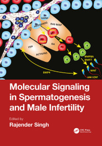 Molecular Signaling in Spermatogenesis and Male Infertility by Rajender Singh, 9781032085739