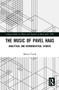 The Music of Pavel Haas (Analytical and Hermeneutical Studies) by Martin Čurda, 9781032235622