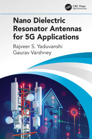 Nano Dielectric Resonator Antennas for 5G Applications - 9780367492151 by Rajveer S. Yaduvanshi, Gaurav Varshney, 9780367492151