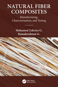 Natural Fiber Composites (Manufacturing, Characterization and Testing) by Mohamed Zakriya G, Ramakrishnan Govindan, 9780367550196