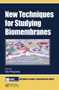 New Techniques for Studying Biomembranes by Qiu-Xing Jiang, 9781032242378