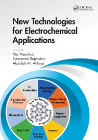 New Technologies for Electrochemical Applications by Mu. Naushad, Saravanan Rajendran, Abdullah Al-Enizi, 9781032237718