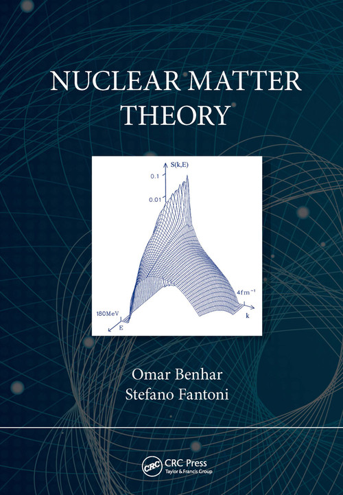 Nuclear Matter Theory by Omar Benhar, Stefano Fantoni, 9781032239750