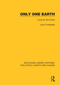 Only One Earth (Living for the Future) - 9780367365981 by Lloyd Timberlake, 9780367365981