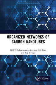 Organized Networks of Carbon Nanotubes by K.R.V. Subramanian, Raji George, Aravinda CL Rao, 9781032239774