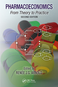Pharmacoeconomics (From Theory to Practice) by Renee J. G. Arnold, 9780367521363