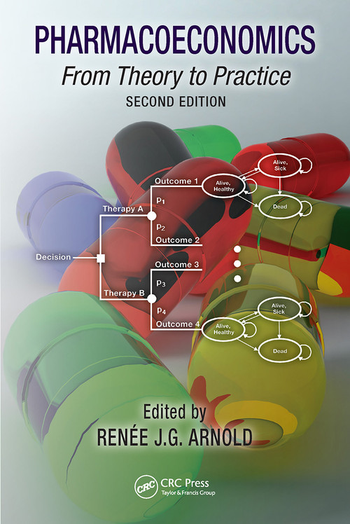 Pharmacoeconomics (From Theory to Practice) by Renee J. G. Arnold, 9780367521363