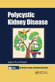 Polycystic Kidney Disease by Jinghua Hu, Yong Yu, 9781032176581