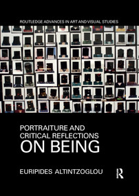 Portraiture and Critical Reflections on Being - 9781032178721 by Euripides Altintzoglou, 9781032178721
