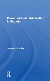 Power And Industrialization In Ecuador - 9780367299507 by Jorge A. Hidrobo, 9780367299507