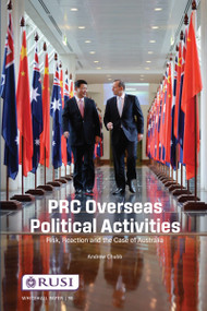 PRC Overseas Political Activities (Risk, Reaction and the Case of Australia) by Andrew Chubb, 9781032152073