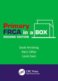Primary FRCA in a Box, Second Edition by Sarah Armstrong, Barry Clifton, Lionel Davis, 9781444180633