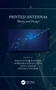 Printed Antennas (Theory and Design) by Binod Kumar Kanaujia, Surendra Kumar Gupta, Jugul Kishor, Deepak Gangwar, 9780367614867