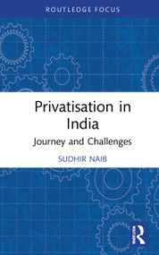 Privatisation in India (Journey and Challenges) - 9781032201016 by Sudhir Naib, 9781032201016