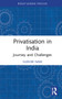 Privatisation in India (Journey and Challenges) - 9781032201016 by Sudhir Naib, 9781032201016