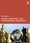 Racism, Diplomacy, and International Relations by Ko Unoki, 9781032188690