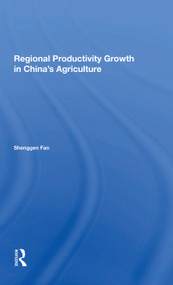Regional Productivity Growth In China's Agriculture by Shenggen Fan, 9780367300951