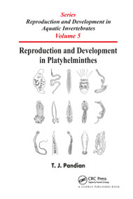 Reproduction and Development in Platyhelminthes by T. J. Pandian, 9781032175720